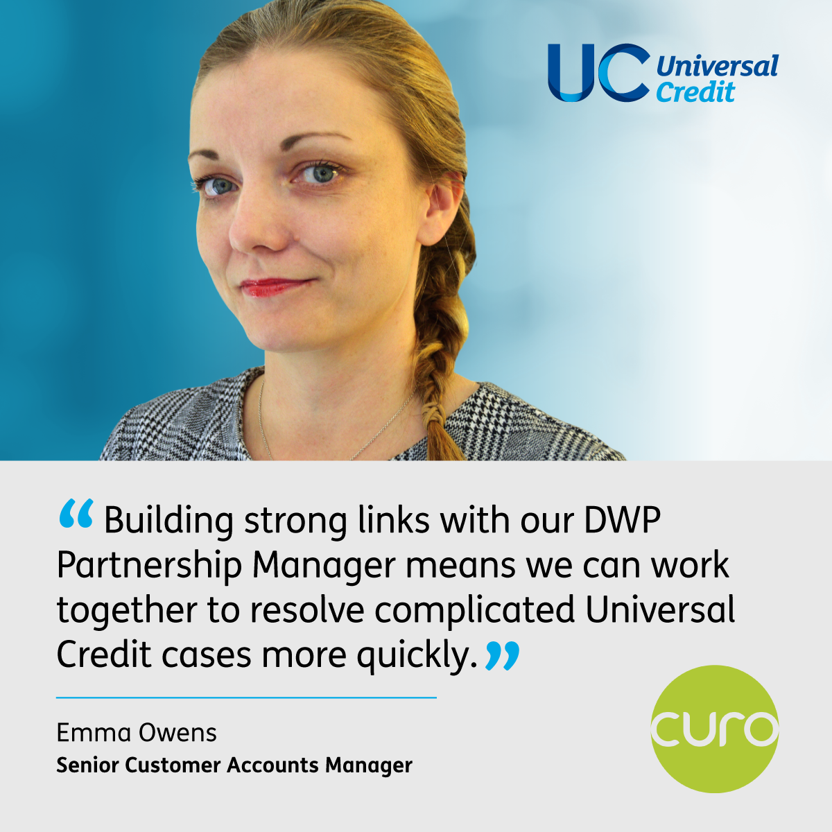 Photo of Emma Owens of Curo. Quote "Building strong links with our DWP Partnership Manager means we can work together to resolve complicated Universal Credit cases more quickly."